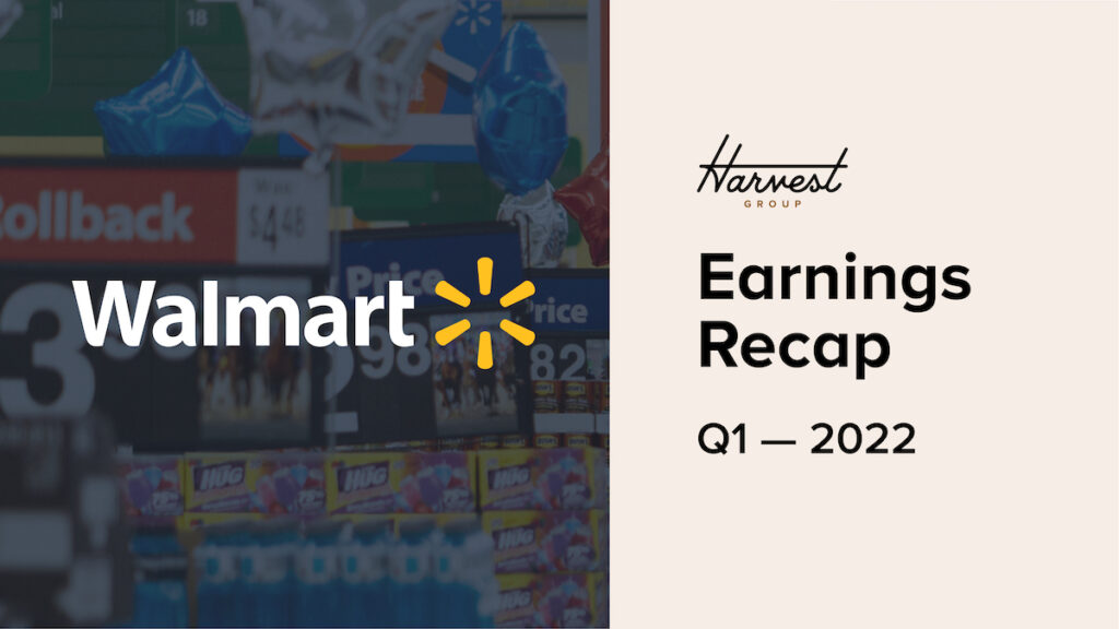 Q1 2022 Walmart Earnings Recap Harvest Group