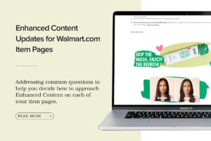 Enhanced Content for Not Your Mothers on Walmart.com page on a macbook. Text on image reads "Enhanced Content Updates for Walmart.com Item Pages. Addressing common questions to help you decide how to approach Enhanced Content on each of your item pages."