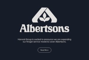 Albertsons logo with text below reading "Harvest Group is excited to announce we are expanding our Kroger service model to cover Albertsons."