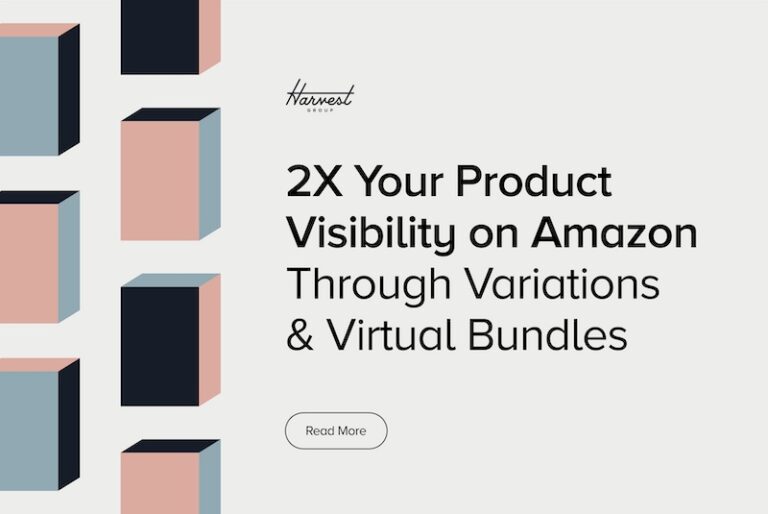 pink, blue, and black boxes with text "2X Your Product Visibility on Amazon Through Variations & Virtual Bundles"