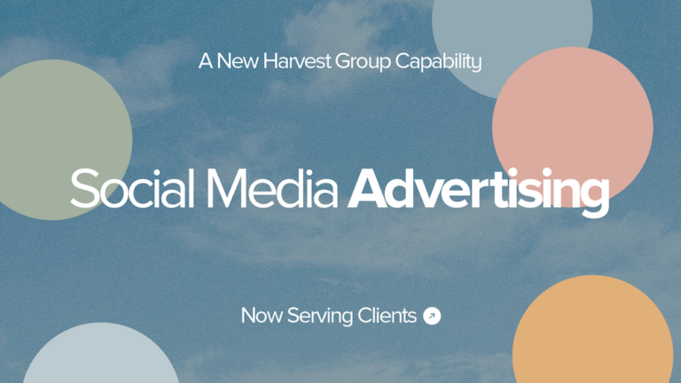 Social Media Advertising: A New Harvest Group Capability - Now Serving Clients