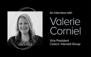 An Interview with Valerie Corniel, picture of Valerie, VP Costco at Harvest Group