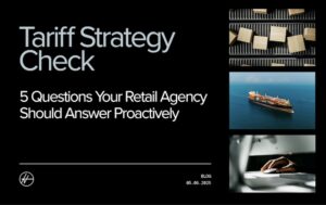 Tariff Strategy Check - 5 Questions Your Retail Agency Should Answer Proactively