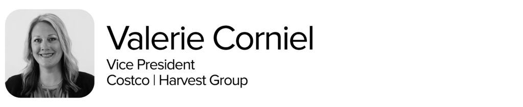 Valerie Corniel, VIce President Costco Harvest Group