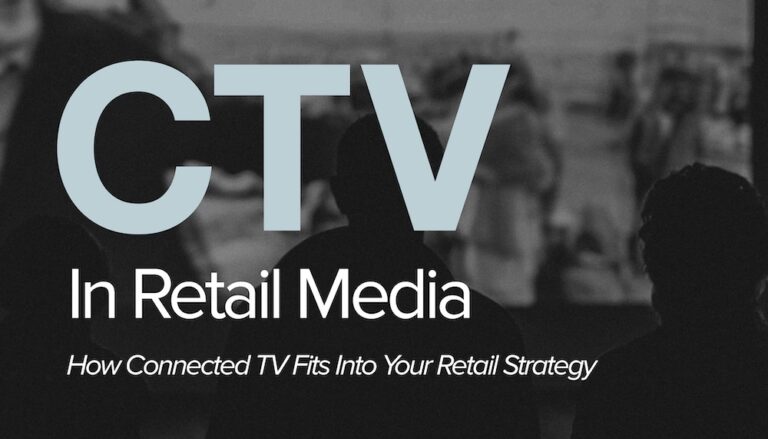 CTV in Retail Media | Connected TV retail media blog