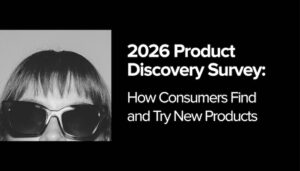 2026 Product Discovery Survey How Consumers Find and Try New Products