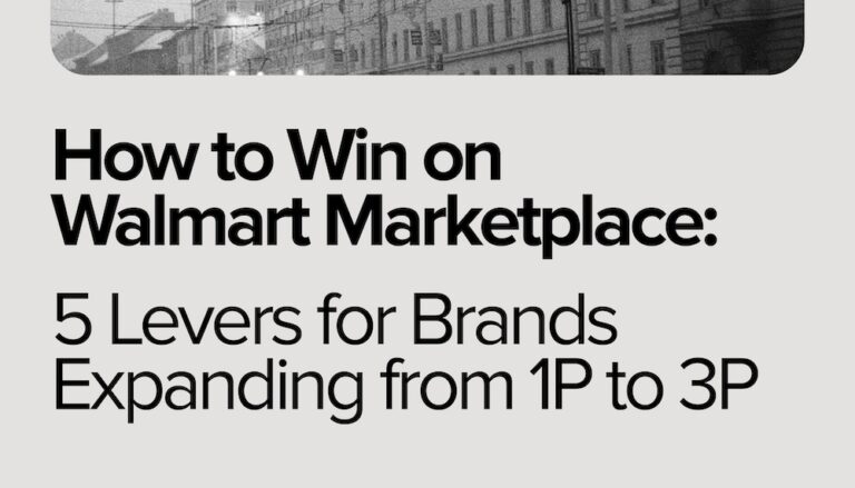 How to Win on Walmart Marketplace 5 Levers for Brands Moving from 1P to 3P